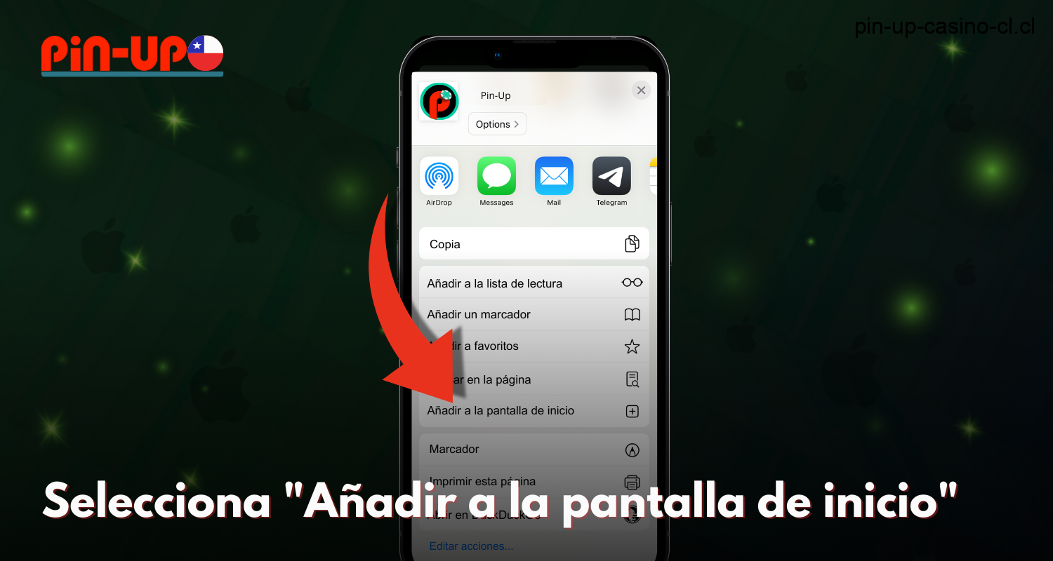 Para descargar la aplicación móvil Pin Up en iPhone, los usuarios de Chile deben seleccionar Añadir a la pantalla de inicio