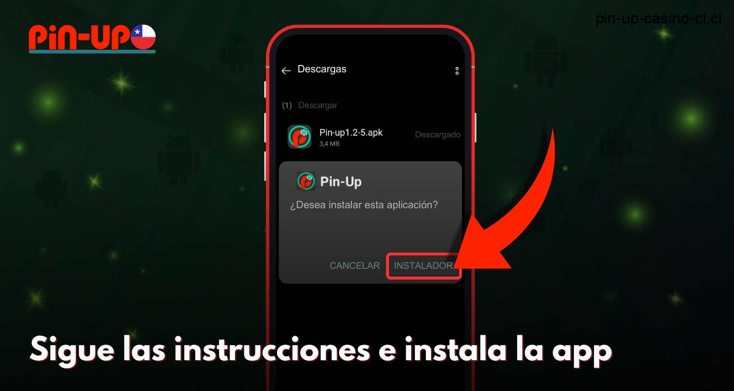 Para descargar la aplicación Pin Up para android, el usuario de Chile debe hacer clic en el archivo descargado y confirmar la instalación